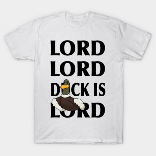 Copy of Duck is Lord T-Shirt